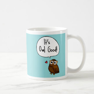 Caneca De Café É Owl Good!