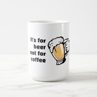 Caneca De Café É para a Cerveja, não para o café.