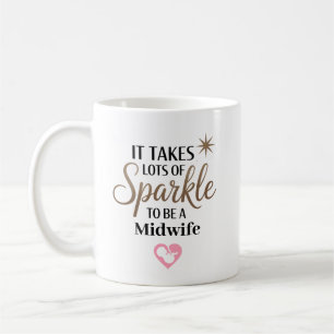 Caneca De Café É Preciso Brilho para Ser uma Parteira Personaliza
