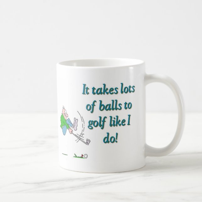 Caneca De Café É preciso muitas bolas para jogar golfe como eu fa (Direita)