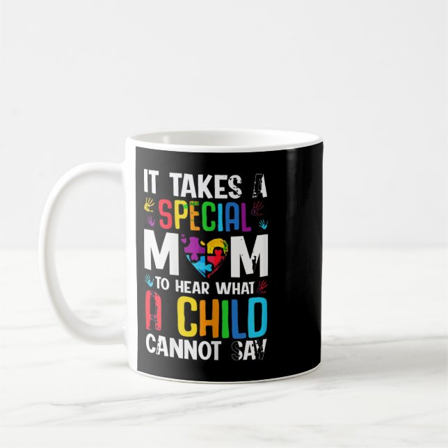 Caneca De Café É Preciso Uma Mãe Especial Para Ouvir O Que Uma Cr (Esquerda)
