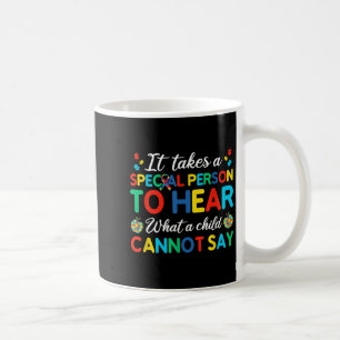 Caneca De Café É preciso uma pessoa especial para ouvir o que uma