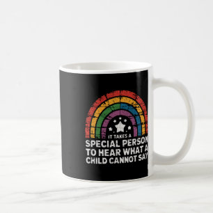 Caneca De Café É Preciso Uma Pessoa Especial Para Ouvir O Que Uma