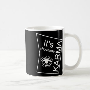Caneca De Café É Showtime Karma