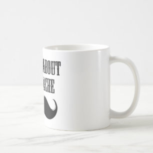 Caneca De Café É tudo sobre o bigode