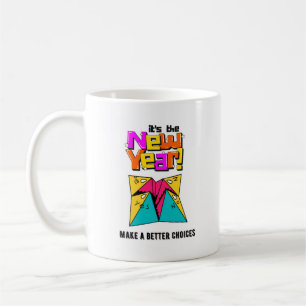 Caneca De Café É um ano novo, faça escolhas melhores