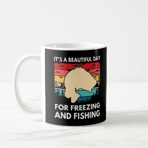 Caneca De Café É um belo dia para Congelando e pesca