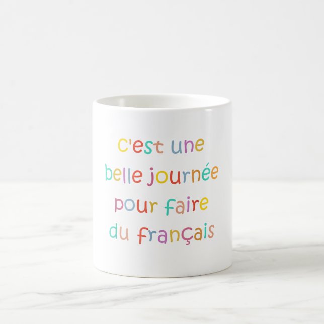 Caneca De Café É um Belo Dia para Fazer Francês (Centro)