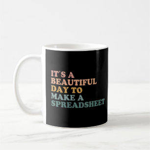 Caneca De Café É Um Belo Dia Para Fazer Uma Folha De Cálculo Vi