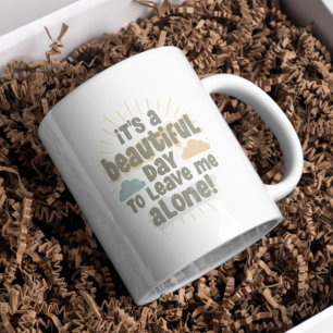 Caneca De Café É um belo dia para me deixar sozinha, uma citação 