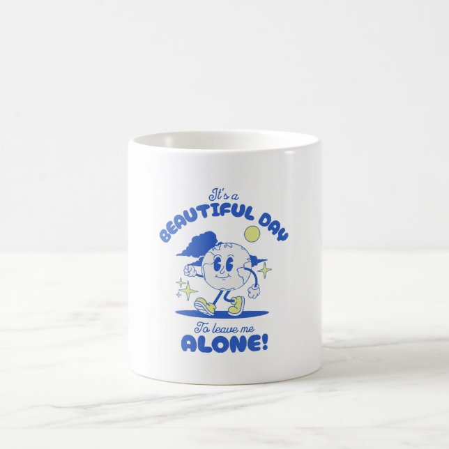 Caneca De Café É Um Belo Dia Para Me Deixar Sozinho (Centro)