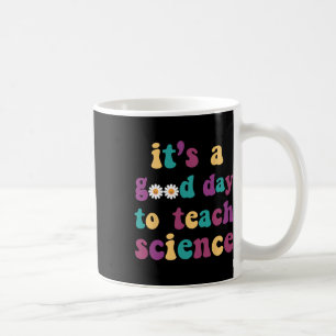 Caneca De Café É Um Bom Dia Ensinar Ciência Da Terra Engraçada