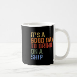 Caneca De Café É Um Bom Dia Para Beber Em Um Navio Férias Vintage