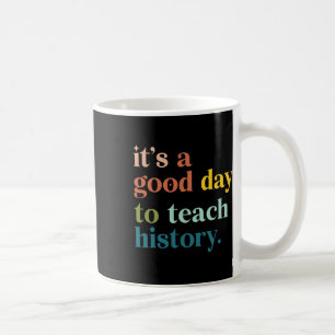 Caneca De Café É Um Bom Dia Para Ensinar História Professor Diver
