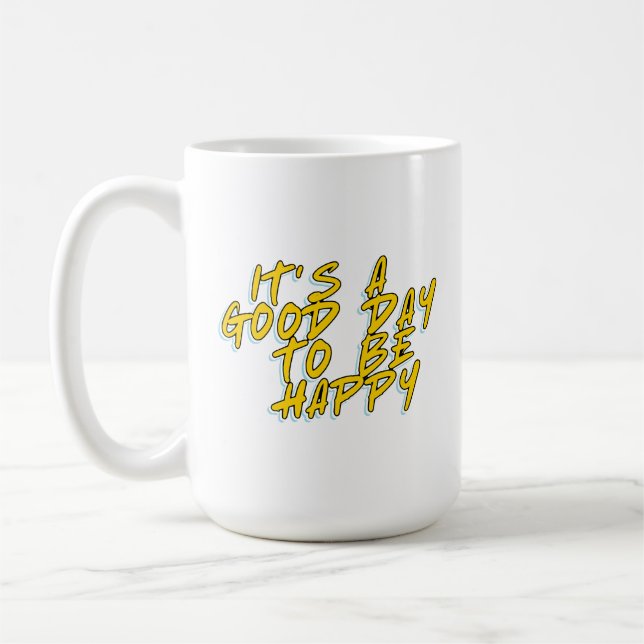 CANECA DE CAFÉ É UM BOM DIA PARA SER FELIZ (Esquerda)