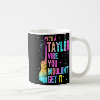 Caneca De Café É Um Clima Taylor Você Não Entenderia Mulheres Hom