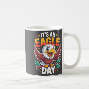 Caneca De Café É Um Dia De Águia Divertido Fofo Humor Animal De D