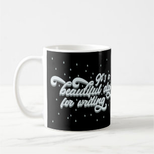 Caneca De Café É um dia lindo para escrever