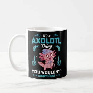 Caneca De Café É uma coisa Axolotl que você não entenderia