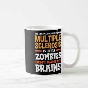 Caneca De Café É Uma Coisa Boa Sobre Esclerose Múltipla Diversão 