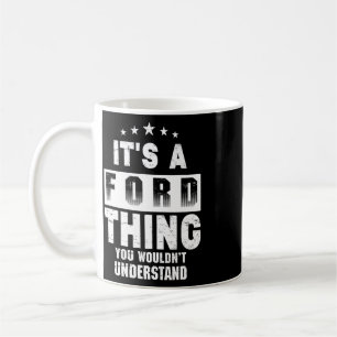 Caneca De Café É Uma Coisa Da Ford Que Você Não Iria Entender Pia