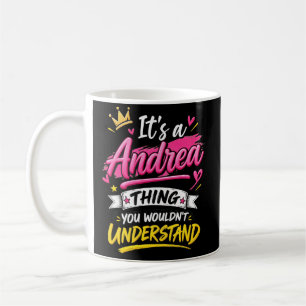 Caneca De Café É uma Coisa de Andrea que Você Não Entenderia