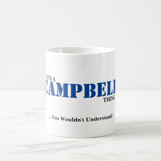 Caneca De Café É UMA COISA de CAMPBELL! Você não compreenderia (Centro)
