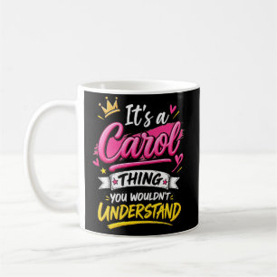 Caneca De Café É uma Coisa de Carol que Você Não Entenderia