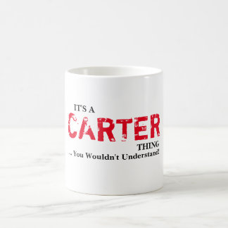 Caneca De Café É UMA COISA de CARTER! Você não compreenderia