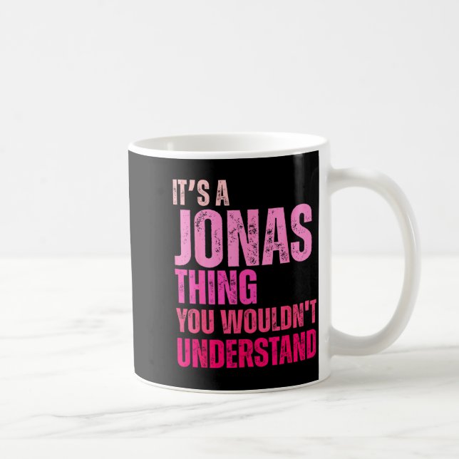Caneca De Café É Uma Coisa de Jonas Que Você Não Iria Entender An (Direita)