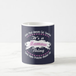 Caneca De Café É uma coisa de Mamaw