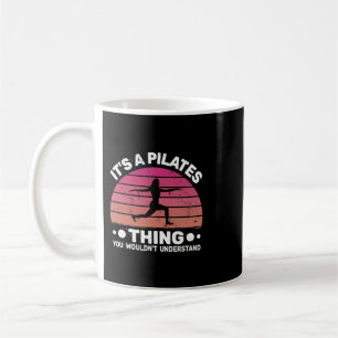 Caneca De Café É uma coisa de pilates para mulheres com palavras