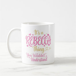 Caneca De Café É Uma Coisa de Rebecca Rosa Dourado Presente para 