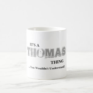 Caneca De Café É uma coisa de THOMAS! Você não compreenderia