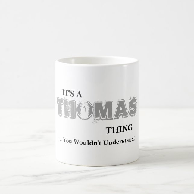 Caneca De Café É uma coisa de THOMAS! Você não compreenderia (Centro)