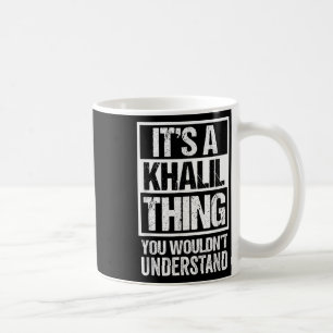 Caneca De Café É Uma Coisa Khalil Que Você Não Entenderia Sobreno