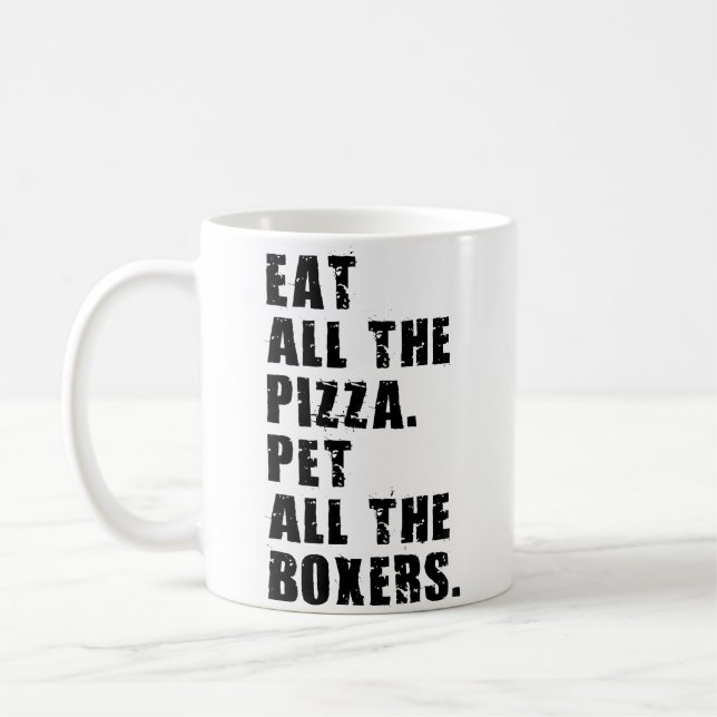 Caneca De Café Eat All The Pizza Pet All The Boxers Adb018I (Esquerda)