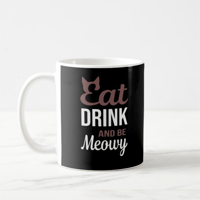 Caneca De Café Eat Drink And Be Meowy Creative Style (Esquerda)