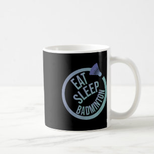 Caneca De Café Eat Sleep Badminton Repetir
