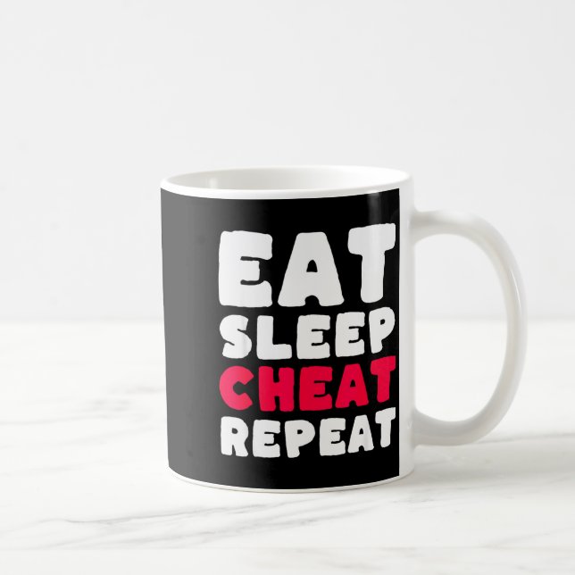Caneca De Café Eat Sleep Cheat Repeat Funny Cheating Cheater  (Direita)