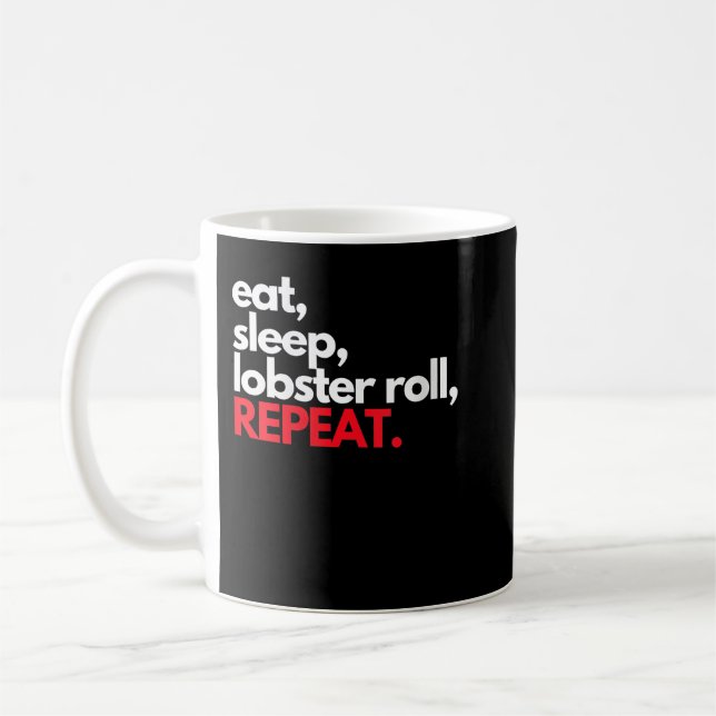 Caneca De Café Eat Sleep Lobster Roll Repeat Maine Lobster Gifts  (Esquerda)