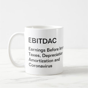 Caneca De Café EBITDAC - Ganhos Antes de Coronavírus