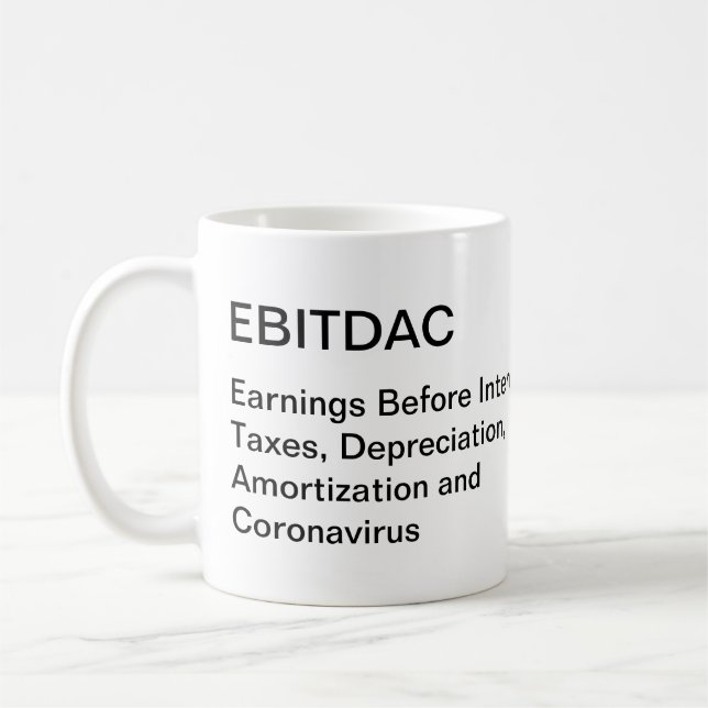 Caneca De Café EBITDAC - Ganhos Antes de Coronavírus (Esquerda)