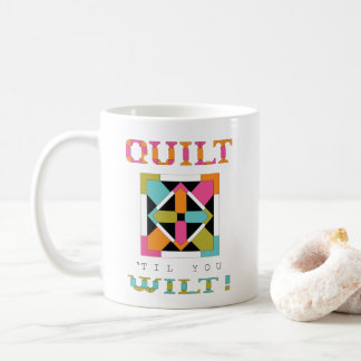 Caneca De Café Edredão 'até que você Wilt! Citações da edredão