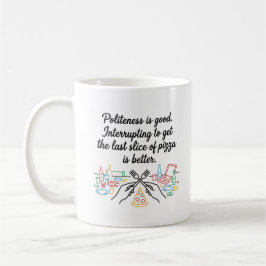 Caneca De Café Educação é bom, mas pizza é melhor
