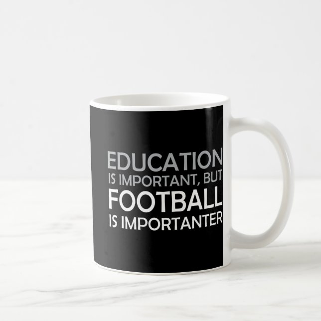 Caneca De Café Educação é importante, mas futebol é importante (Direita)
