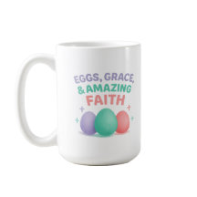 Eggs, Grace & Amazing Faith Easter 2026