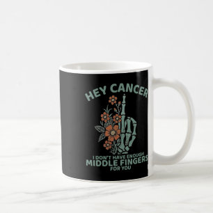 Caneca De Café Ei Cancer, não tenho dedos mediais suficientes par