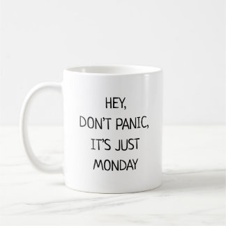 Caneca De Café Ei, Não Entre em Pânico, É Só Segunda-Feira, Engra