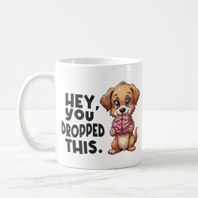 Caneca De Café Ei, Você Deixou Cair Este Cachorro Piada Engraçada (Esquerda)